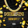 Ne.Man - Show Off - EP