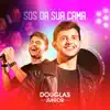 Douglas Junior - SOS Da Sua Cama - Single